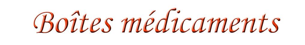 Bo&icirc;tes pour m&eacute;dicaments